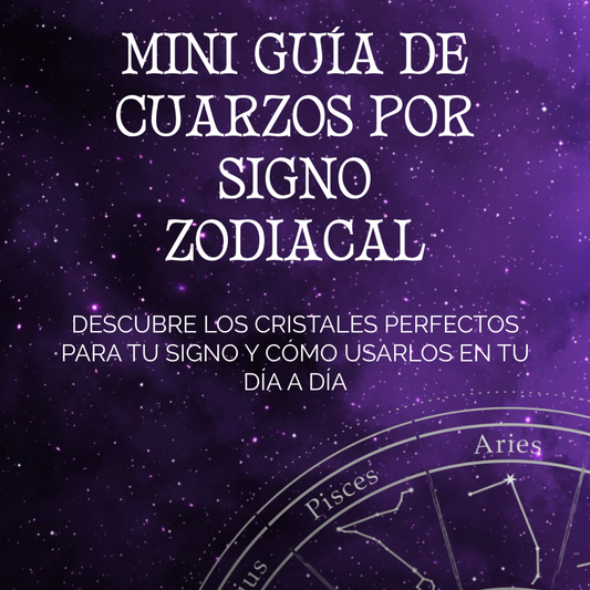 Mini Guía de Cuarzos por Signo Zodiacal
